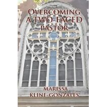 Overcoming a Two-Faced Pastor