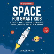 Space for Smart Kids (Future Geniuses)