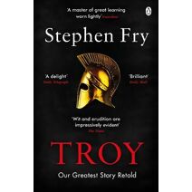 Troy (Stephen Fry’s Greek Myths)