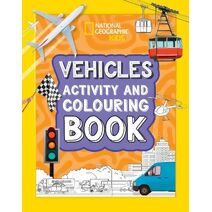 Vehicles Activity and Colouring Book (National Geographic Kids)
