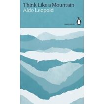 Think Like a Mountain (Green Ideas)