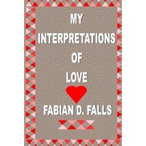 My Interpretations of Love