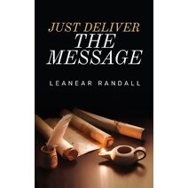 Just Deliver The Message