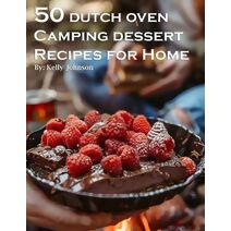 50 Dutch Oven Camping Dessert Recipes for Home