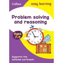 Problem Solving and Reasoning Ages 7-9 (Collins Easy Learning KS2)