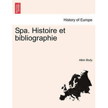 Spa. Histoire et bibliographie