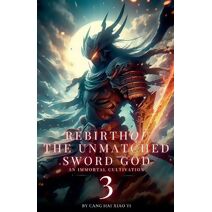 Rebirth of the Unmatched Sword God (Rebirth of the Unmatched Sword God)