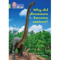 Why did dinosaurs become extinct? (Collins Big Cat)