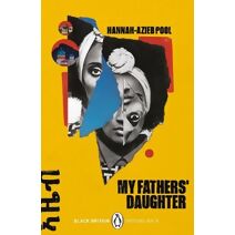 My Fathers' Daughter (Black Britain: Writing Back)