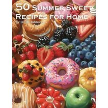 50 Summer Sweets Recipes for Home
