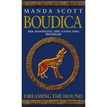 Boudica: Dreaming The Hound (Boudica)