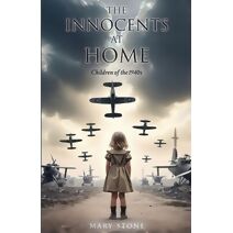 Innocents at Home-Children of the 1940s