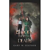 Bloody Sword of Death (Gory Pearl of Doom Trilogy)