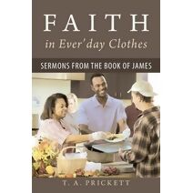 Faith in Ever'day Clothes