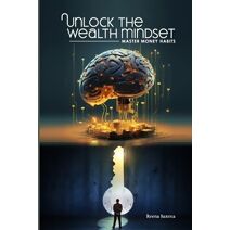 Unlock the Wealth Mindset