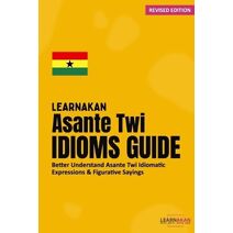 LearnAkan Asante Twi Idioms Guide