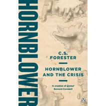 Hornblower and the Crisis (Horatio Hornblower Tale of the Sea)