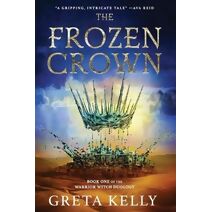 Frozen Crown (Warrior Witch Duology)
