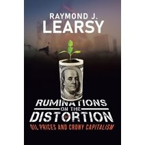 Ruminations on the Distortion of Oil Prices and Crony Capitalism
