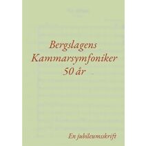 Bergslagens Kammarsymfoniker 50 �r