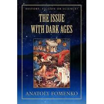 Issue with Dark Ages (History: Fiction or Science?)