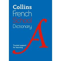 French School Dictionary (Collins School Dictionaries)