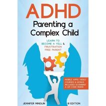ADHD Parenting a Complex Child