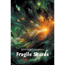 Fragile Shards (Fragile Shards)