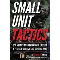 Small Unit Tactics (Small Unit Soldiers)