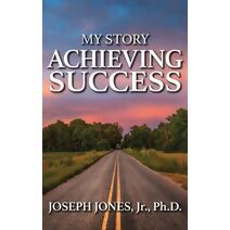 My Story Achieving Success