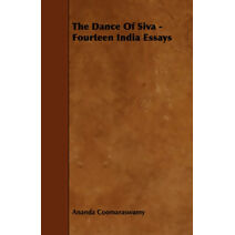 Dance Of Siva - Fourteen India Essays