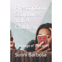 Prescription Scriptures Vol. 4 Children (Children)