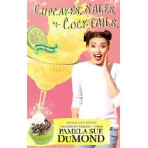 Cupcakes, Sales, and Cocktails (Annie Graceland Cozy Mystery)