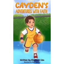 Cayden's Adventures with Faith