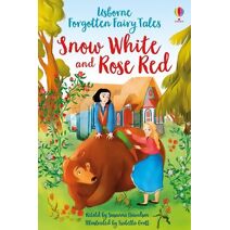Forgotten Fairy Tales: Snow White and Rose Red (Forgotten Fairy Tales)