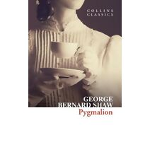 Pygmalion (Collins Classics)