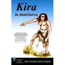 KIRA la Matriarca (Colección de Novelas Matriarcado)