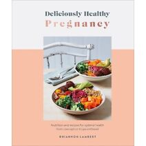 Deliciously Healthy Pregnancy
