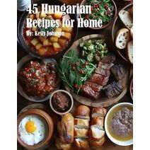 45 Hungarian Recipes for Home
