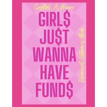 Girls Just Wanna Have Funds