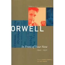 George Orwell In Front of Your Nose, 1945-1950