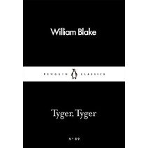 Tyger, Tyger (Penguin Little Black Classics)