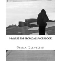 Prayers for Prodigals Workbook (Prayers for Prodigals)