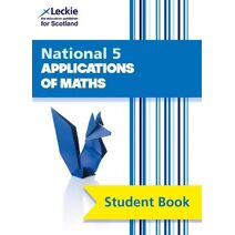 National 5 Applications of Maths (Leckie Student Book)