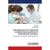 Management of medically compromised patients in Orthodontic practice