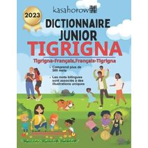 Dictionnaire Junior Tigrinya (Cr�er La S�curit� Avec Tigrigna)