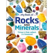 My Book of Rocks and Minerals (My Book of)