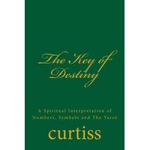 Key of Destiny (Teachings of the Order of Christian Mystics)