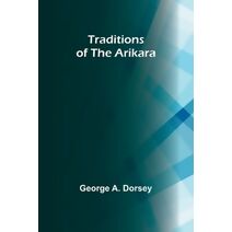 Traditions of the Arikara