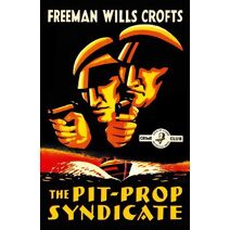 Pit-Prop Syndicate (Detective Club Crime Classics)